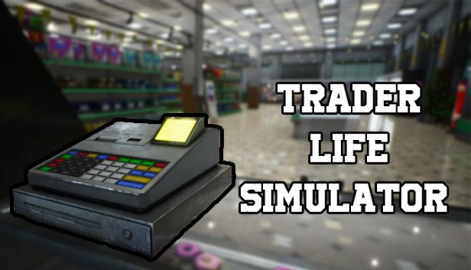 Trader Life Simulator تحميل مجانا تحديث 2.5