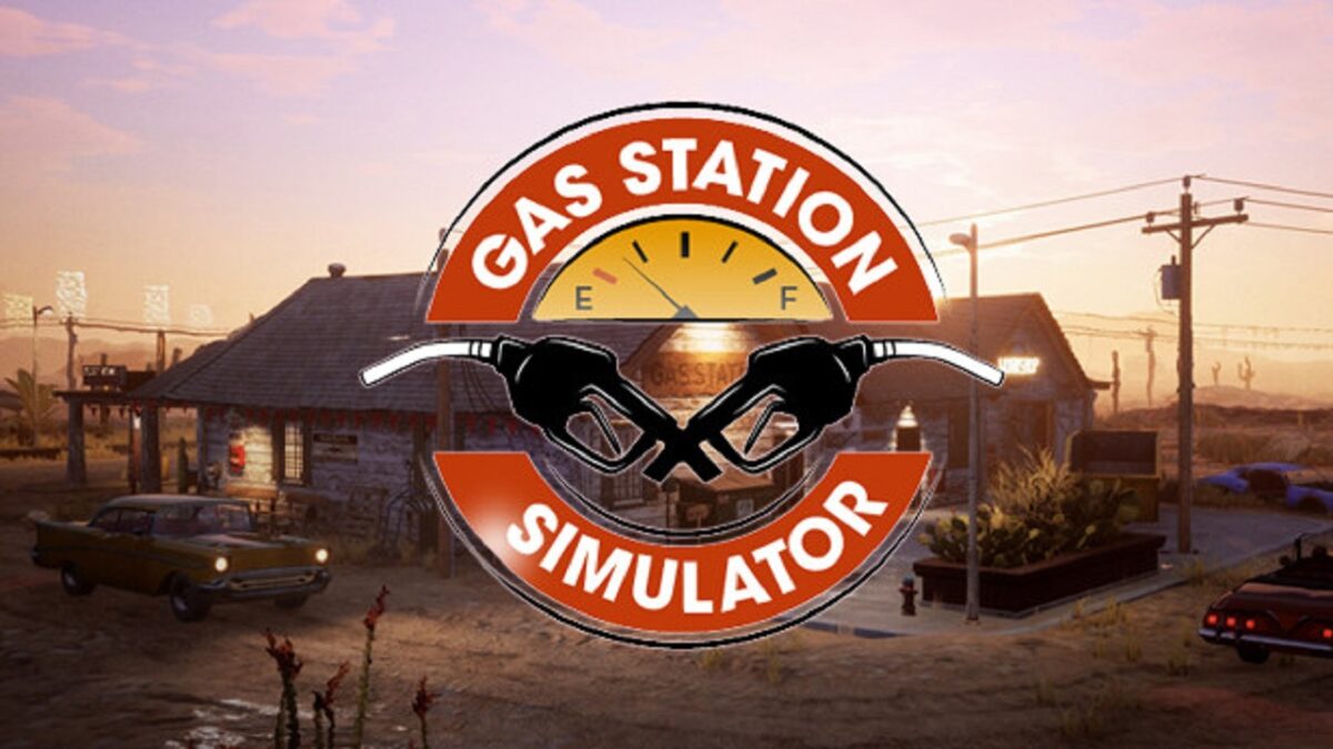 Gas Station Simulator تحميل مجانا v1.0.2.47529H