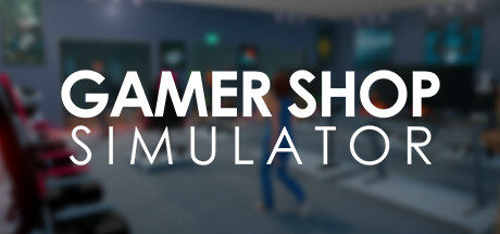 Gamer Shop Simulator تحميل مجانا