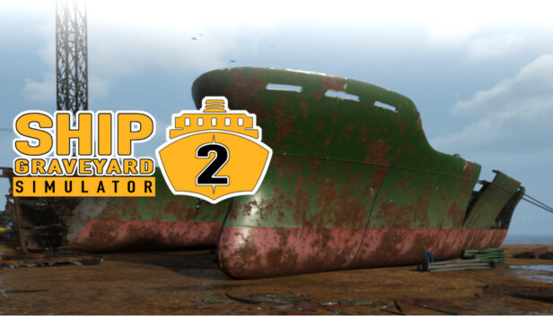 Ship Graveyard Simulator 2 تحميل مجانا