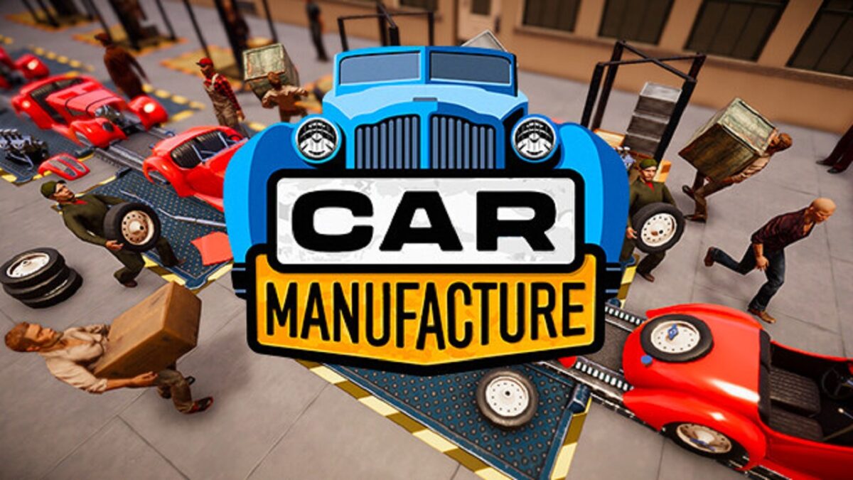 Car Manufacture تحميل مجانا