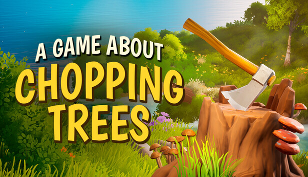 A Game About Chopping Trees تحميل مجانا